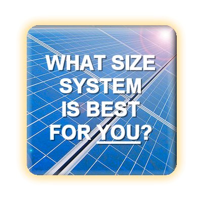 What size solar power system is best for you and your property?